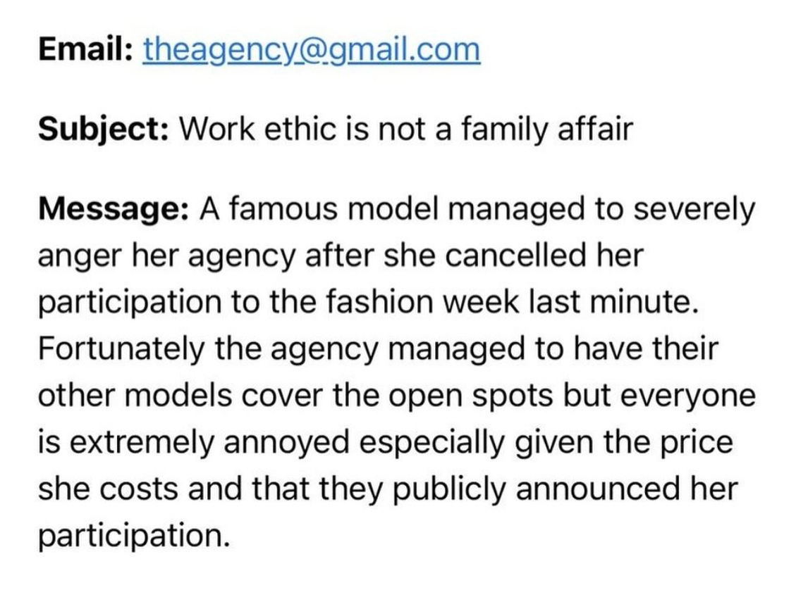 number - Email theagency.com Subject Work ethic is not a family affair Message A famous model managed to severely anger her agency after she cancelled her participation to the fashion week last minute. Fortunately the agency managed to have their other mo